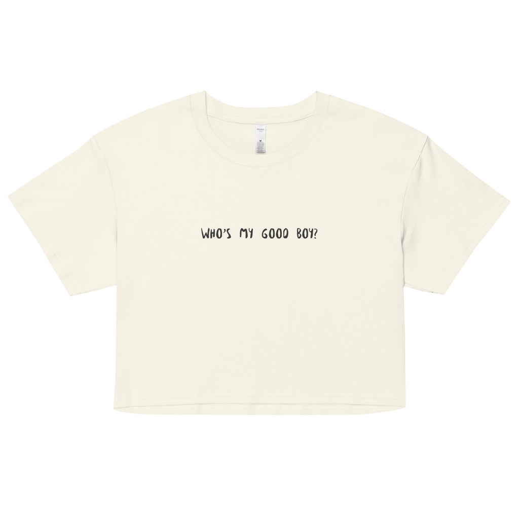 Who's my good boy? Women’s crop top